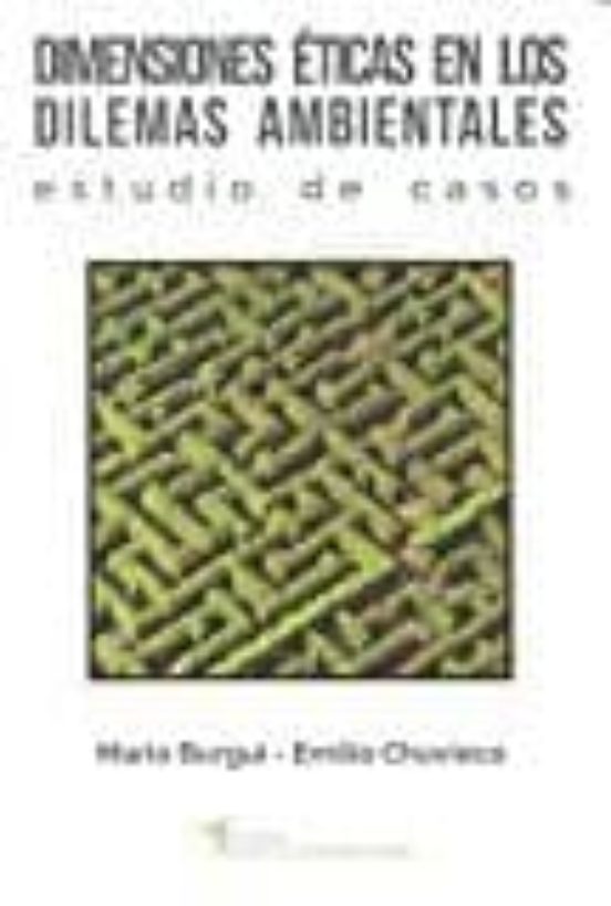 Dimensiones Eticas En Los Dilemas Ambientales
