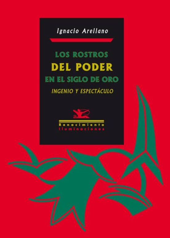 Los Rostros Del Poder En El Siglo De Oro