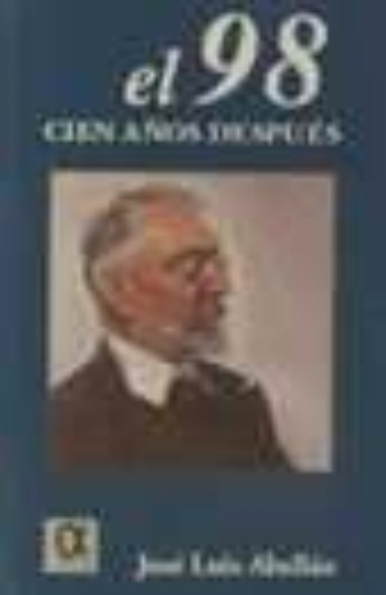 El 98: Cien Años Despues