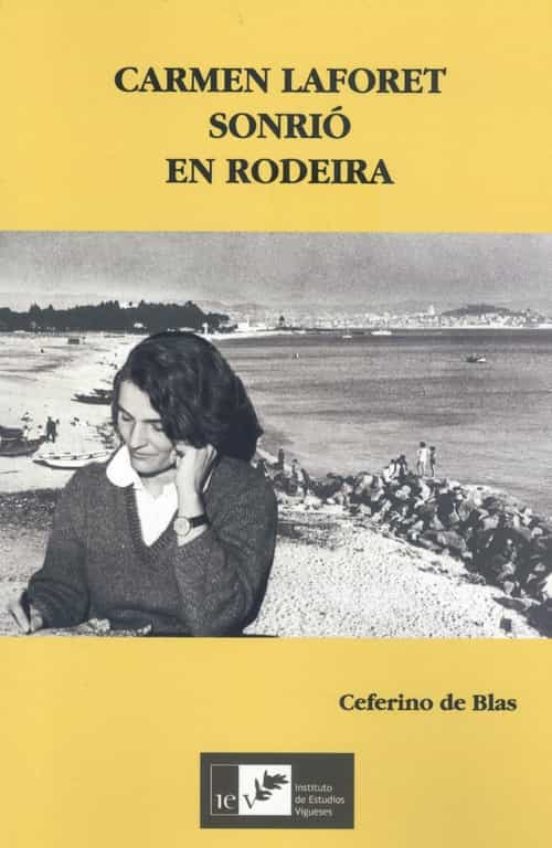 Carmen Laforet Sonrio En Rodeira