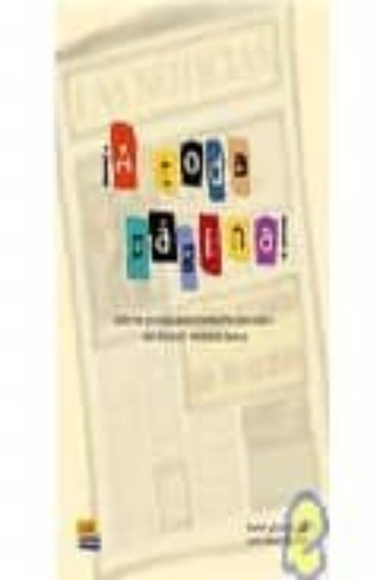 ¡a Toda Pagina!: Taller De Prensa Para Una Enseñanza Creativa Del Espa