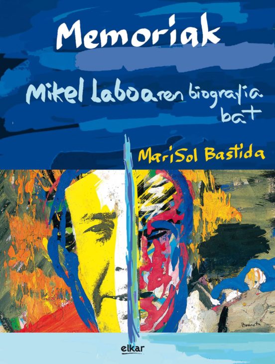 Memoriak. Mikel Laboaren biografia bat