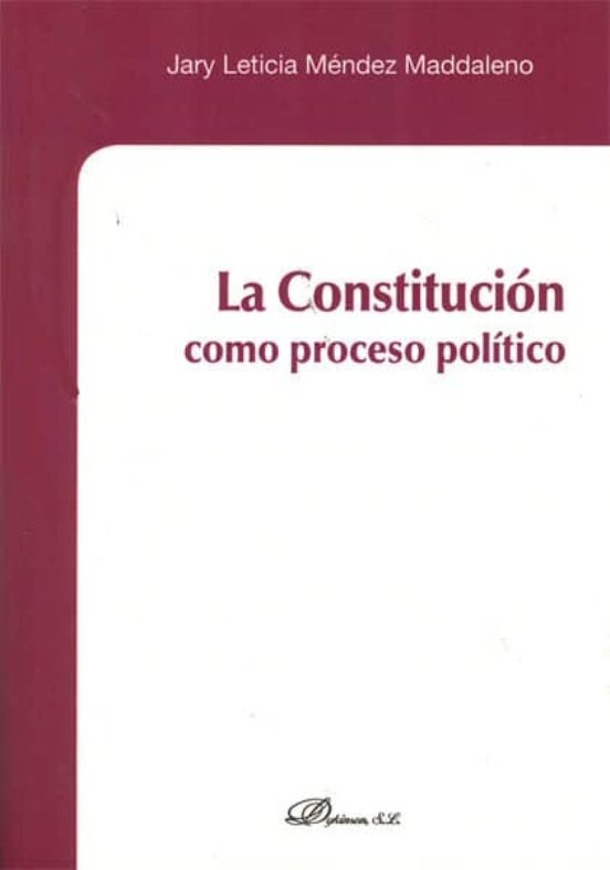 La Constitución Como Proceso Político