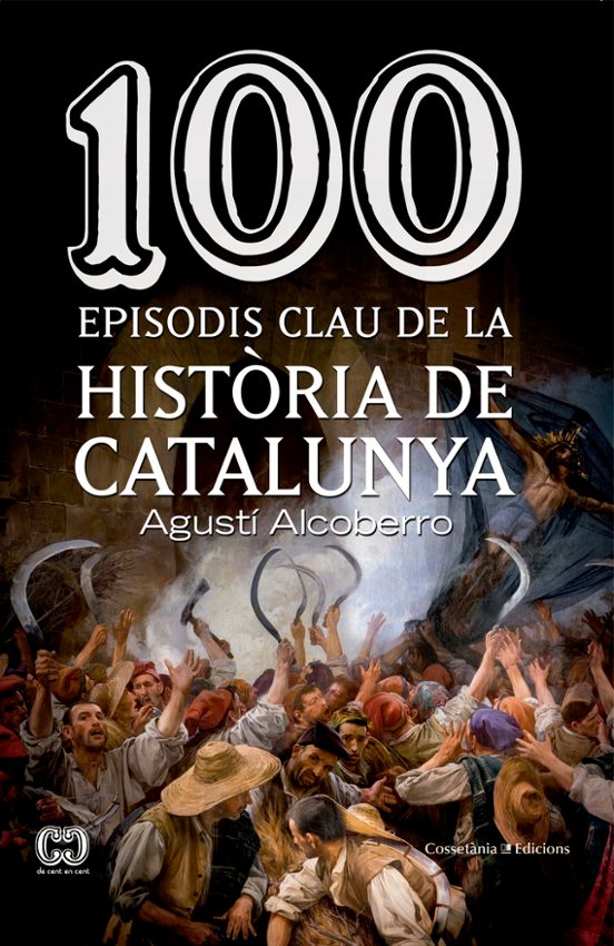 100 Moments Clau De La Història De Catalunya