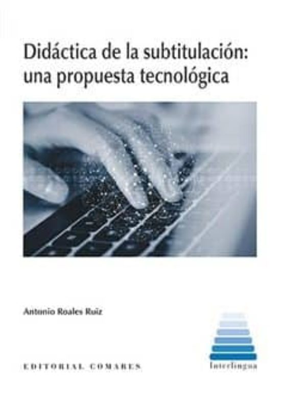 Didáctica De La Subtitulación: Una Propuesta Tecnológica