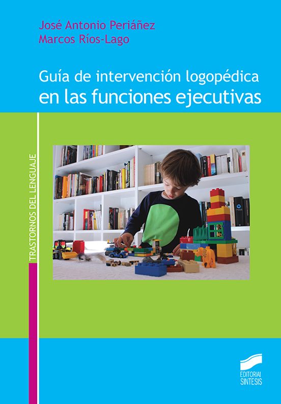 Guía de intervención logopédica en las funciones ejecutivas