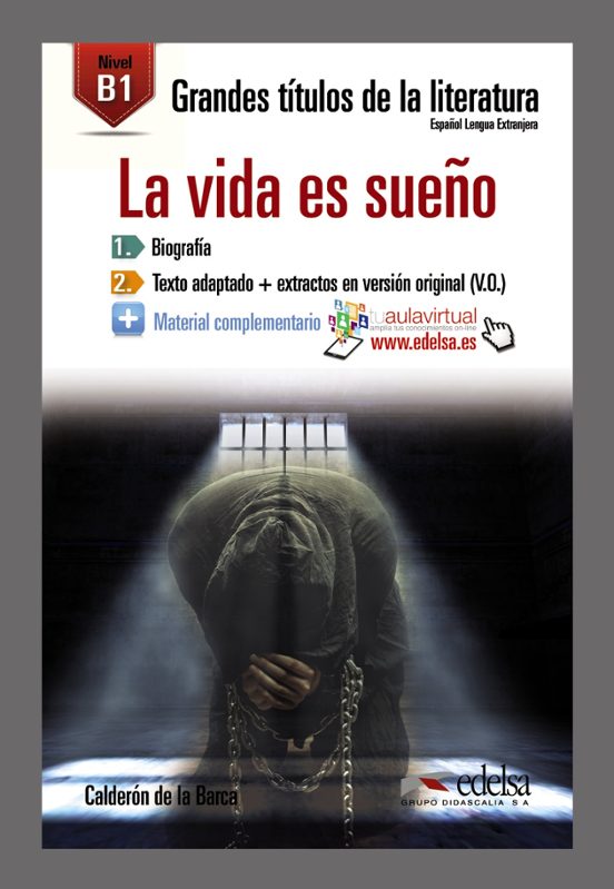 La Vida Es Sueño: Lectura Graduada - B1