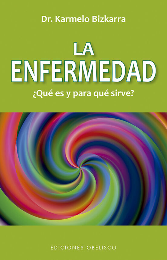 Enfermedad ¿que Es Y Para Que Sirve?