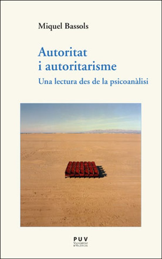 Autoritat I Autoritarisme: Una Lectura Des De La Psicoanalisi