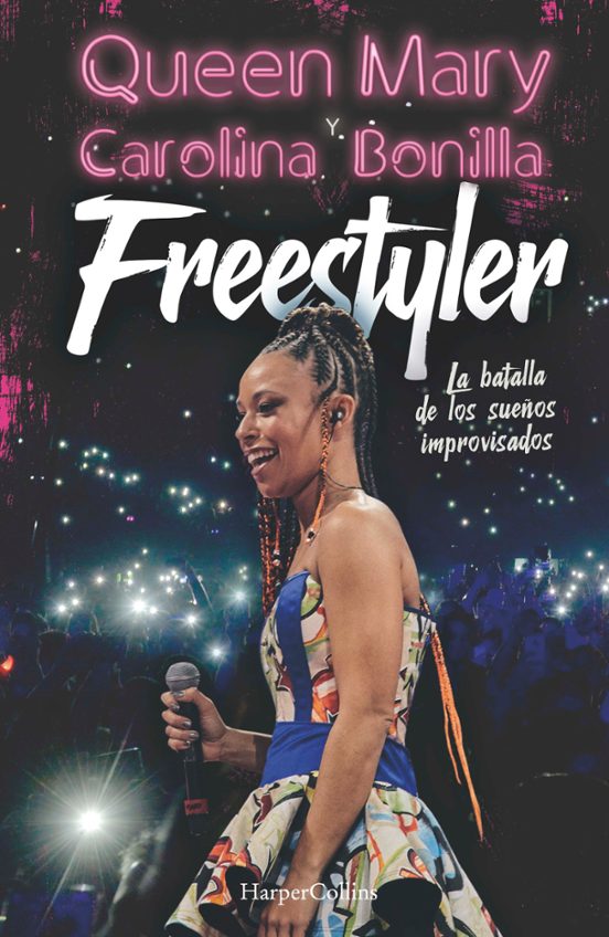 Freestyler. La Batalla De Los Sueños Improvisados