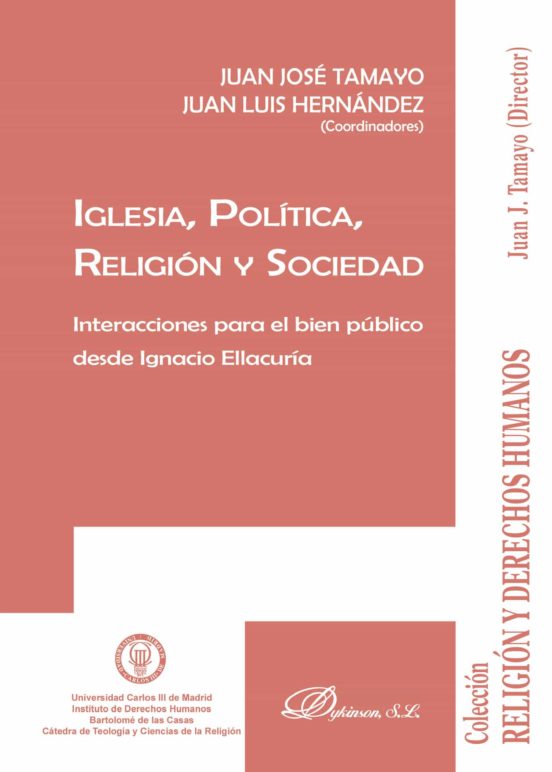 Iglesia Politica Religion Y Sociedad: Interacciones Para El Bien Publi