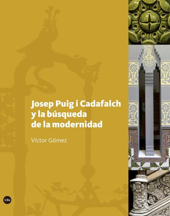 Josep Puig I Cadafalch Y La Búsqueda De La Modernidad