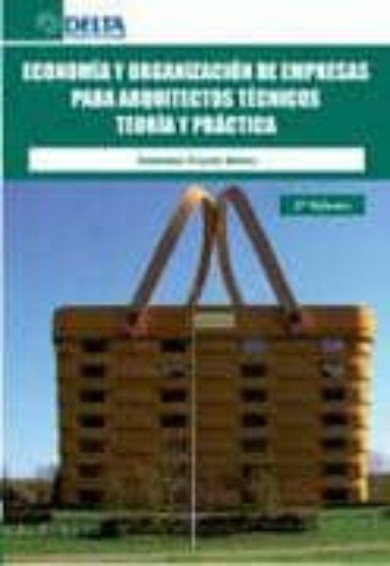 Economia Y Organizacion De Empresas Para Arquitectos Tecnicos: Li Bro