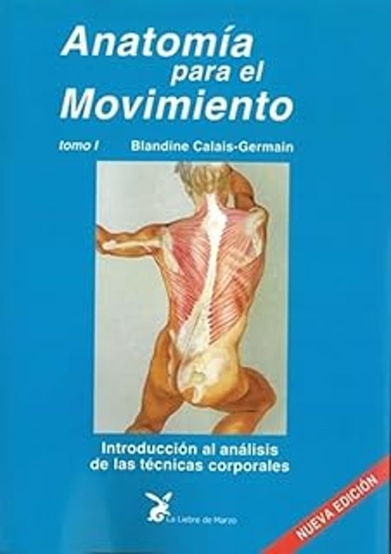 Anatomia Para El Movimiento : Introducción Al Análisis De Las