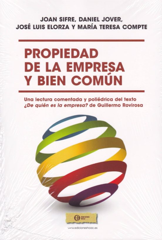 Propiedad De La Empresa Y Bien Comun: Una Lectura Comentada Y Poliedri