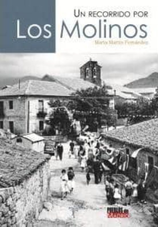 Un Recorrido Por Los Molinos