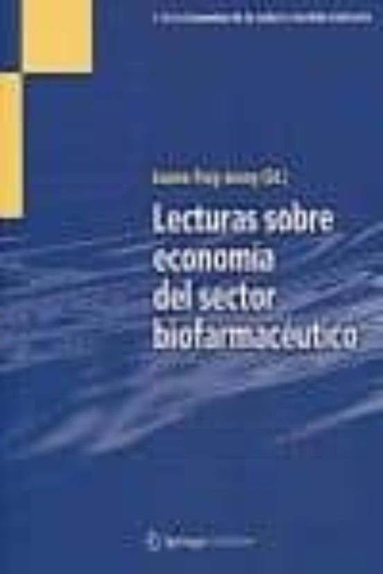 Lecturas Sobre Economia Del Sector Biofarmaceutico