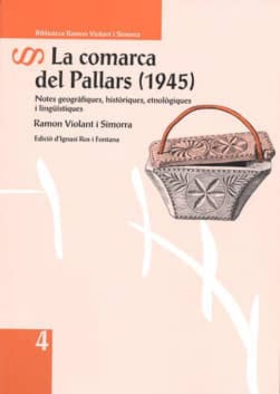 La Comarca Del Pallars Notes Geografiques Historiques Etnologiq