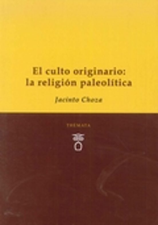 El culto originario: La religión paleolítica