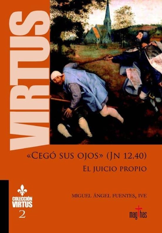 Cegó Sus Ojos . El Juicio Propio