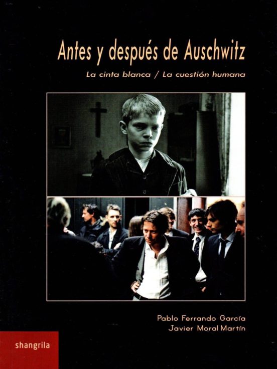 Antes Y Despues De Auschwitz: La Cinta Blanca/la Cuestion Humana