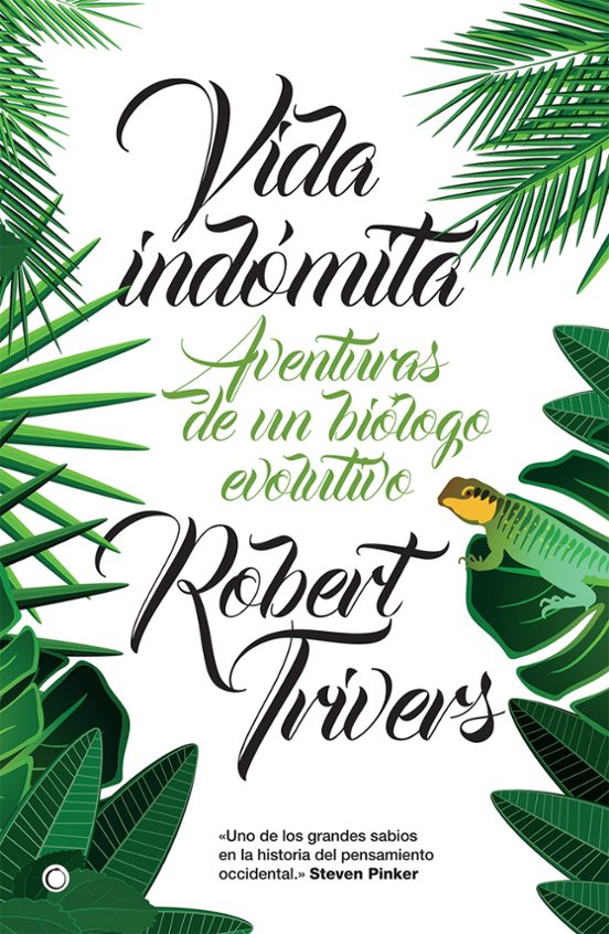 Vida Indomita: Aventuras De Un Biologo Evolutivo