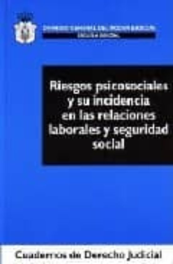 Riesgos Psicosociales Y Su Incidencia En Las Relaciones Laborales Y Se