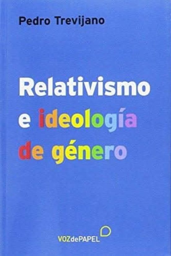 Relativismo E Ideología De Género