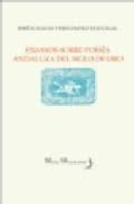 Ensayos Sobre Poesia Andaluza Del Siglo De Oro