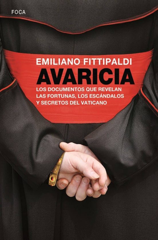 Avaricia: Los Documentos Que Revelan las Fortunas los Escandalos y Sec