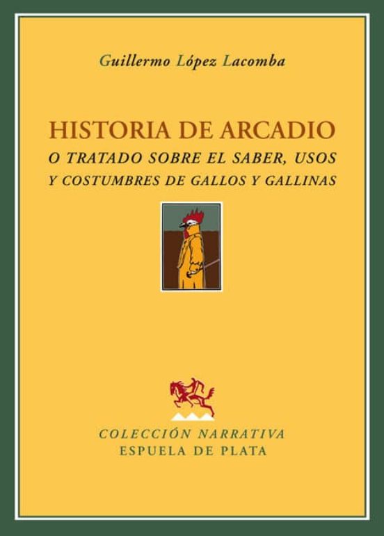 Historia De Arcadio O Tratado Sobre El Saber Usos Y Costumbres D E Gal