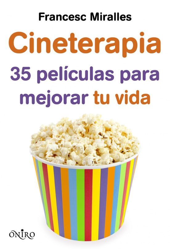 Cineterapia: 35 Peliculas Para Mejorar Tu Vida
