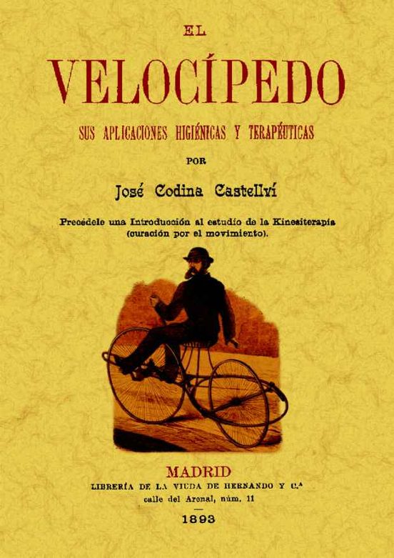 El Velocipedo: Sus Aplicaciones Higienicas Y Terapeuticas