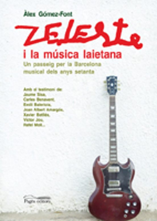 Zeleste I La Musica Laietana. Una Passeig Per La Barcelona Musica L De