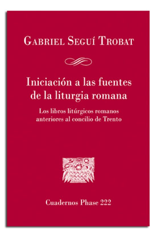 Iniciación A Las Fuentes De La Liturgia Romana