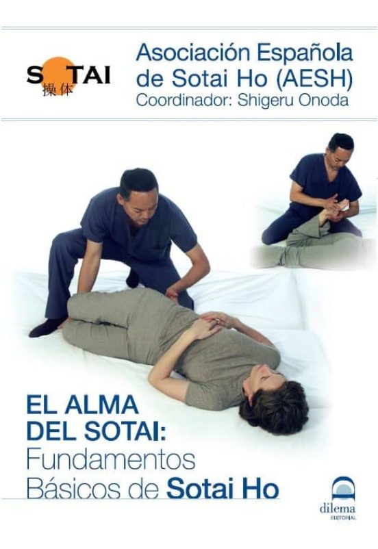 El Alma Del Sotai: Fundamentos Basicos De Sotai Ho