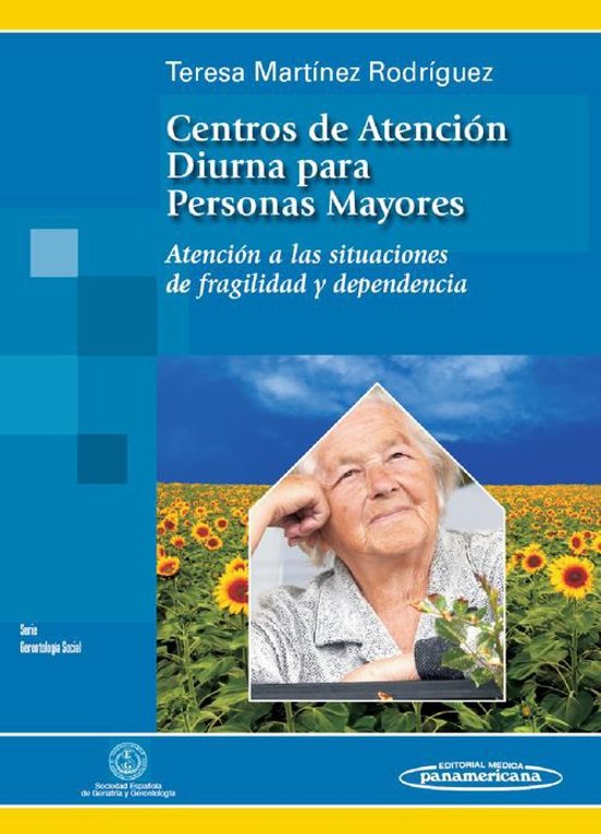 Centros De Atencion Diurna Para Personas Mayores: Atencion A Las Situa