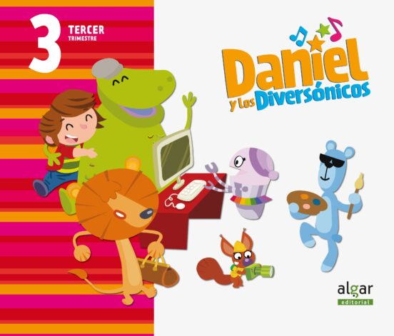 Daniel Y Diversonicos Educacion Infantil 3 Años 3º Trimestre Castellan