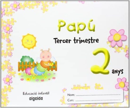 Papú 2 Anys. 3º Trimestre Comunidad Valenciana Educación Infantil - 0