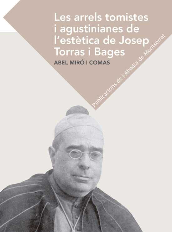 Les Arrels Tomistes I Agustinianes De L'estètica De Josep Torras I Bages