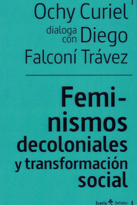 Feminismos Decoloniales Y Transformación Sociales