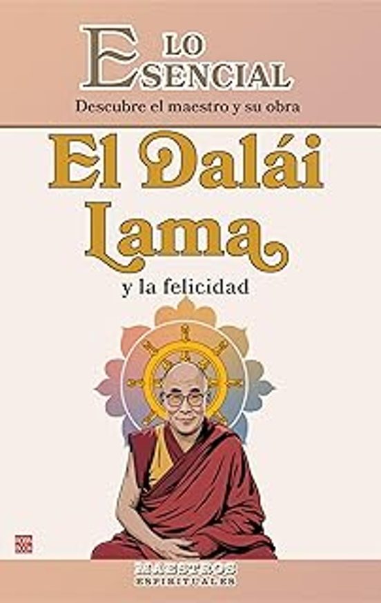 El Dalái Lama Y La Felicidad