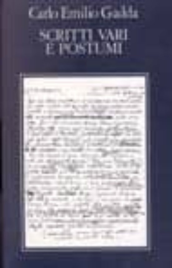 Opere : Scritti Vari e Postumi. Bibliografia e Indici
