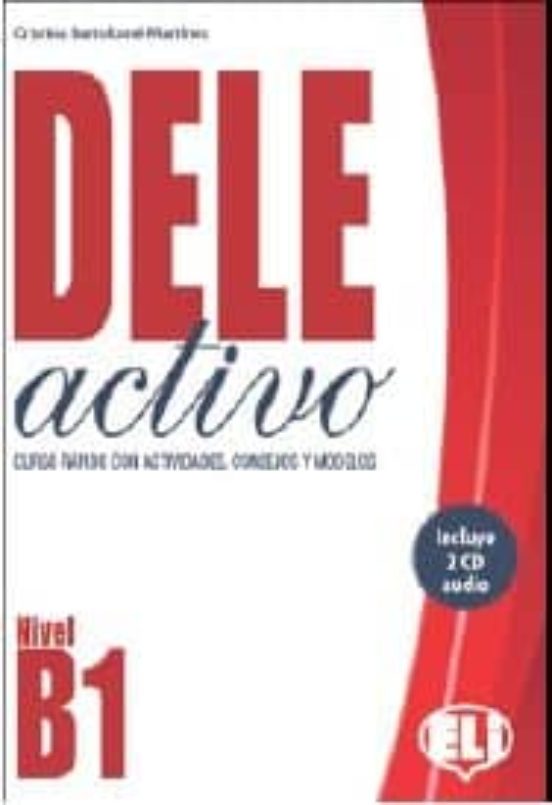 Dele Activo B1 Curso Rapido Con Actividades Consejos Y Modelos Incluye