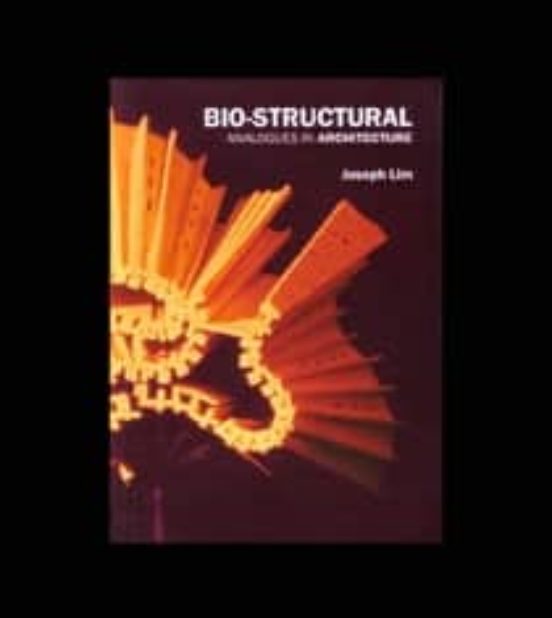Bio-structural: Analogues In Architecture