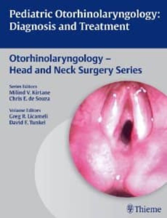 Pediatric Otorhinolaryngology: Diagnosis And Treatment