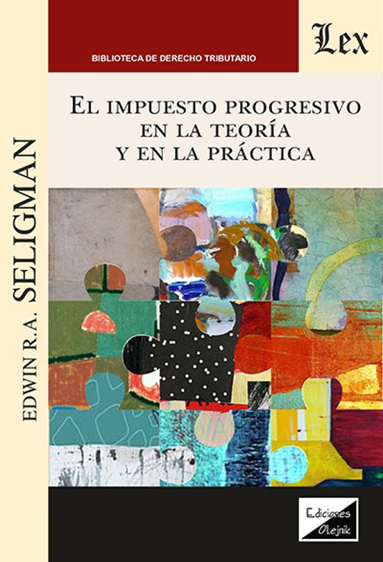 El Impuesto Progresivo En La Teoria Y En La Practica