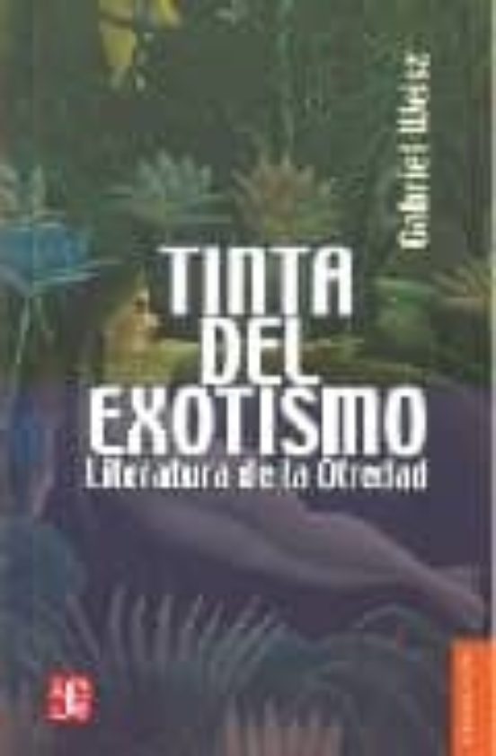 Tinta Del Exotismo: Literatura De La Otredad