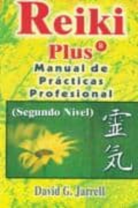 Reiki Plus: Manual De Practicas Profesional