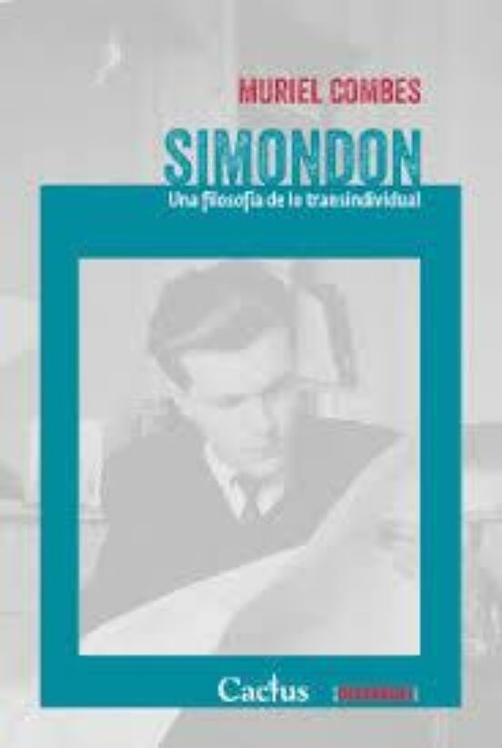 Simondon: Una Filosofia De Lo Transindividual